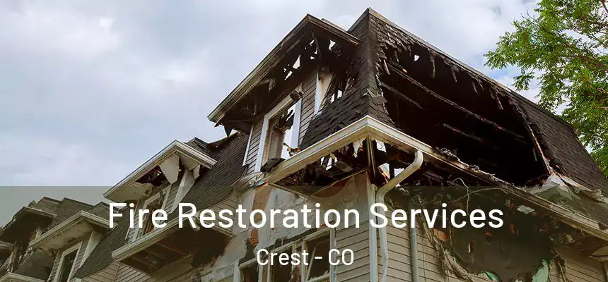 Fire Restoration Services Crest - CO
